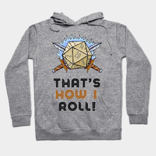 That’s How I Roll | Funny RPG role playing game Hoodie